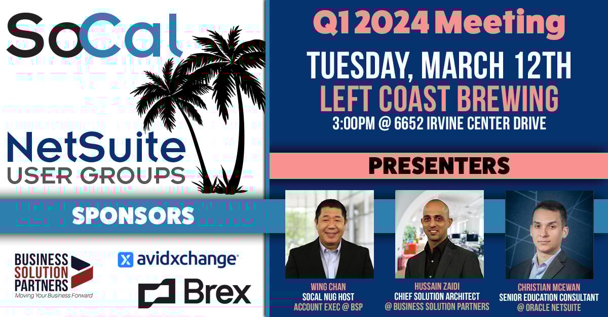 Register for the Q1 2024 SoCal NetSuite User Group Meeting